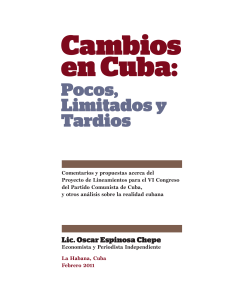 Cambios en Cuba: Pocos, Limitados y Tardios
