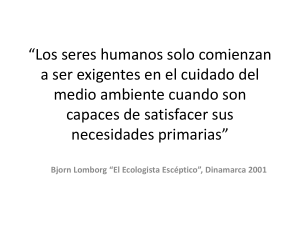 “Los seres humanos solo comienzan a ser exigentes en el cuidado