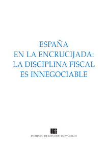 España en la encrucijada: la disciplina fiscal es innegociable