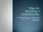 TEMA VII: Recursos y Conservación.