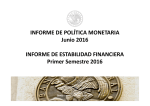 INFORME DE POLÍTICA MONETARIA Junio 2016 INFORME DE