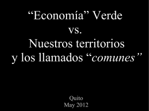 •“Economía” Verde •Nuestros territorios •y los llamados “comunes”