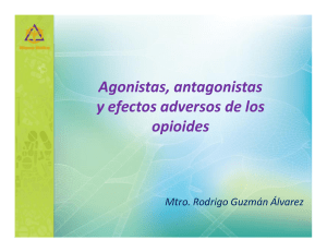 Agonistas, antagonistas y efectos adversos de los opioides