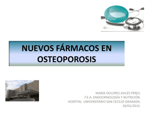 Nuevos Fármacos en Osteoporosis. Dra. Mariola Avilés Pérez