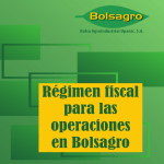 Régimen fiscal para las operaciones en Bolsagro