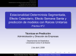 Estacionalidad Determinista Segmentada, Efecto Calendario, Efecto