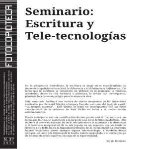 En la perspectiva derrideana, la escritura se juega en el