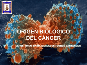 ORIGEN BIOLOGICO DEL CANCER