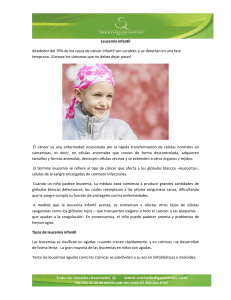 Leucemia infantil Alrededor del 70% de los casos de cáncer infantil
