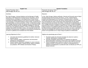 Part 1 Sally Scroggs, MS, RD, LD Prevenci&oacute;n del c&aacute;ncer: Parte 1