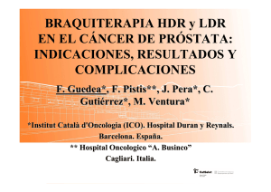 BRAQUITERAPIA HDR y LDR EN EL C&Aacute;NCER DE