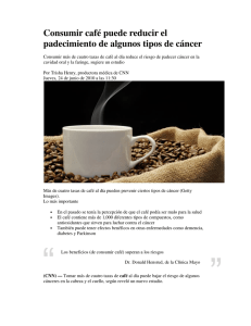 Consumir caf&eacute; puede reducir el padecimiento de algunos tipos de