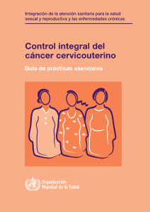 Control integral del cancer cervicouterino: Gu&iacute;a de pr&aacute;cticas