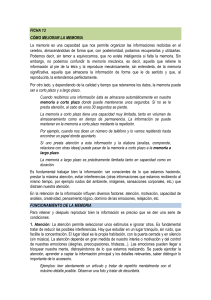 FICHA 13 CÓMO MEJORAR LA MEMORIA La memoria es una