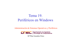 Tema 19. P ifé i Wi d Periféricos en Windows