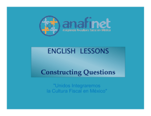 ENGLISH LESSONS Constructing Questions