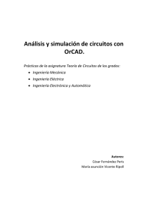 Análisis y simulación de circuitos con OrCAD.