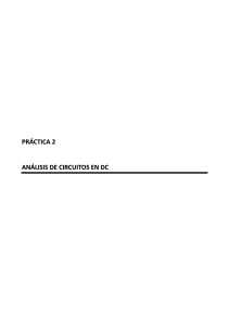 PRÁCTICA 2 ANÁLISIS DE CIRCUITOS EN DC