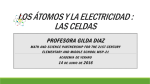 LOS ÁTOMOS Y LA ELECTRICIDAD : LAS CELDAS