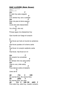 HAZ LLOVER (Rain Down) Am F El cielo hoy esta cargado Am F