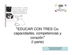 EDUCAR CON TRES Cs: capacidades, competencias y corazón“ (I