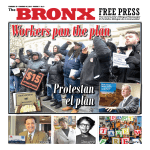 Workers pan the plan - The Bronx Free Press
