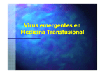 Virus emergentes en Medicina Medicina Transfusional Transfusional