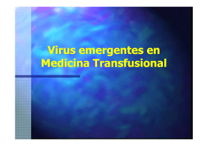 Virus emergentes en Medicina Medicina Transfusional Transfusional