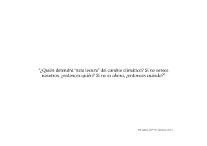 &ldquo;&iquest;Qui&eacute;n detendr&aacute; &ldquo;esta locura&rdquo; del cambio clim&aacute;tico? Si no somos