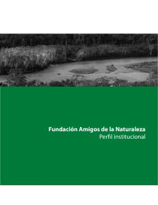 Fundaci&oacute;n Amigos de la Naturaleza Perfil institucional