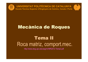 Roca matriz, comport.mec. - Universitat Politècnica de Catalunya