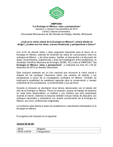 SIMPOSIO “La Ecología en México: retos y perspectivas” Jueves 4 y