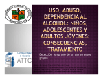 Uso, abuso, dependencia al alcohol: NiÑos, adolescentes y adultos