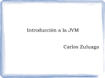 Introducción a la JVM Carlos Zuluaga