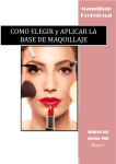 COMO ELEGIR y APLICAR LA BASE DE MAQUILLAJE