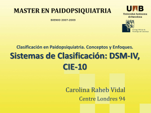 Sistemas de Clasificación: DSM-IV, CIE 10 -10