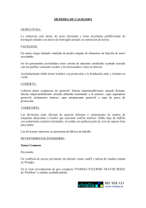 MEMORIA DE CALIDADES ESTRUCTURA: La estructura será mixta