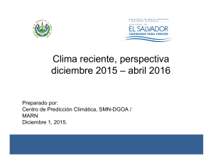 Clima reciente, perspectiva diciembre 2015 – abril 2016