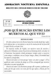 Junio de 2012. "¿Por qué buscáis entre los muertos al que vive?"