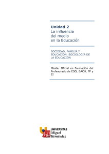 Unidad 2 La influencia del medio en la Educación - OCW-UMH