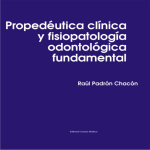 Propedeutica clínica y fisiopatologia odontológica fundamental