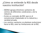 ¿Cómo se entiende la RSS desde vuestra institución?