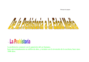 La prehistoria comenzó con la aparición del ser humano, hace