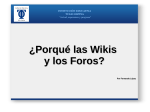¿Porqué las Wikis y los Foros?