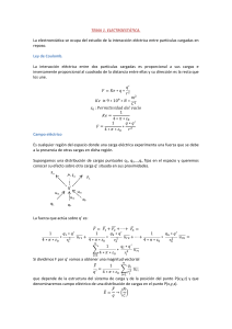 TEMA 1. ELECTROESTÁTICA. La electroestática se ocupa