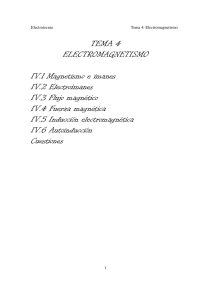 TEMA 4 ELECTROMAGNETISMO IV.1 Magnetismo e imanes IV.2