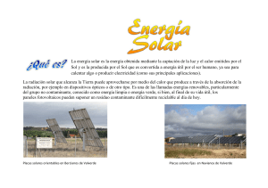 La energía solar es la energía obtenida mediante la captación de la
