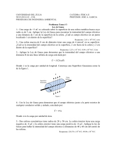 1.- Una carga de +5 nC es colocada sobre la